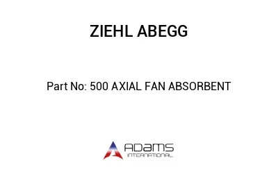 500 AXIAL FAN ABSORBENT