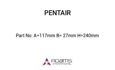 A=117mm B= 27mm H=240mm