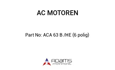 ACA 63 B /HE (6 polig)