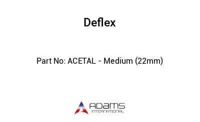 ACETAL - Medium (22mm)