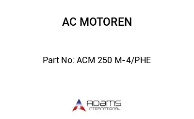 ACM 250 M-4/PHE