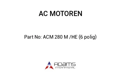 ACM 280 M /HE (6 polig)