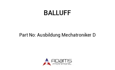 Ausbildung Mechatroniker D									