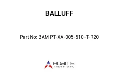 BAM PT-XA-005-510-T-R20									