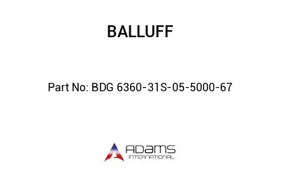 BDG 6360-31S-05-5000-67									