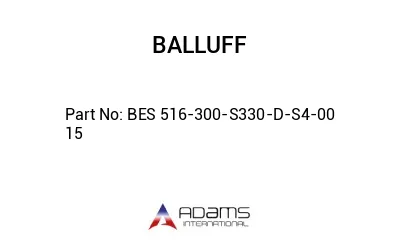 BES 516-300-S330-D-S4-00	15								