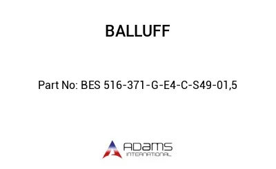 BES 516-371-G-E4-C-S49-01,5