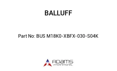 BUS M18K0-XBFX-030-S04K									