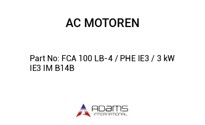 FCA 100 LB-4 / PHE IE3 / 3 kW IE3 IM B14B