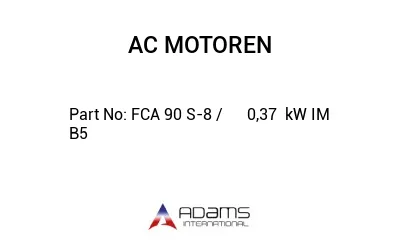 FCA 90 S-8 /      0,37  kW IM B5