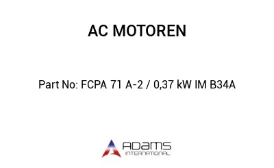 FCPA 71 A-2 / 0,37 kW IM B34A