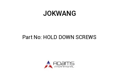 HOLD DOWN SCREWS