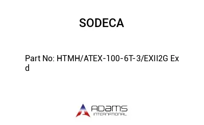 HTMH/ATEX-100-6T-3/EXII2G Ex d