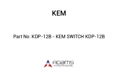 KDP-12B - KEM SWITCH KDP-12B