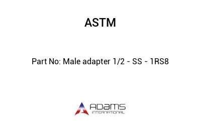 Male adapter 1/2 - SS - 1RS8