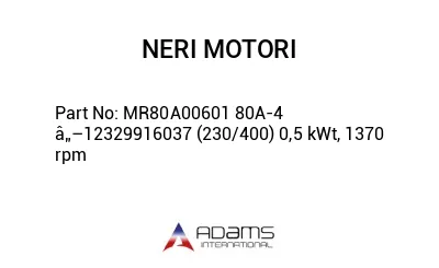 MR80A00601 80A-4 â„–12329916037 (230/400) 0,5 kWt, 1370 rpm