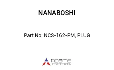 NCS-162-PM, PLUG