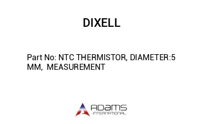 NTC THERMISTOR, DIAMETER:5 MM,  MEASUREMENT