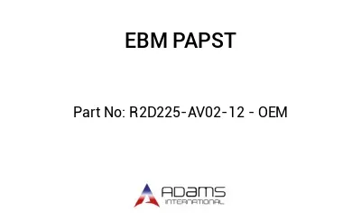 R2D225-AV02-12 - OEM