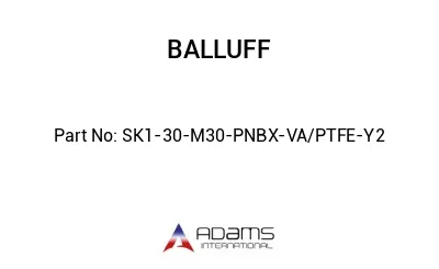 SK1-30-M30-PNBX-VA/PTFE-Y2									