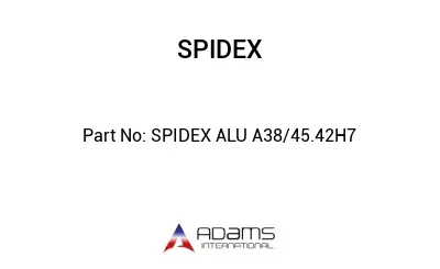 SPIDEX ALU A38/45.42H7 