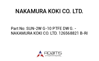 SUN-2W G-10 PTFE DW G. - NAKAMURA KOKI CO. LTD. 126568821 B-RI